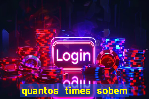 quantos times sobem para serie a